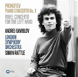 Andrei Gavrilov, Sir Simon Rattle & London Symphony Orchestra - Prokofiev: Piano Concerto No. 1 - Ravel: Concerto for the Left Hand
