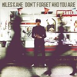Miles Kane - Don't Forget Who You Are [Deluxe Edition]