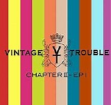 Vintage Trouble - Chapter II - EP 1