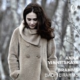Anna Vinnitskaya - Bach â€“ Brahms