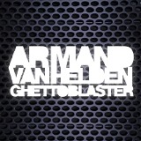 Armand Van Helden - Ghettoblaster