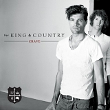 for King & Country - Crave (Expanded Edition)