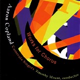 Camerata Singers & Timothy Mount - Copland: Works for Chorus