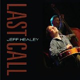 Jeff Healey - Last Call