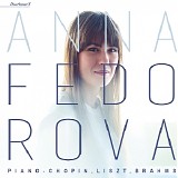 Anna Fedorova - Piano - Chopin, Liszt, Brahms
