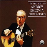 AndrÃ©s Segovia - The Very Best of Andres Segovia - Guitar Genius