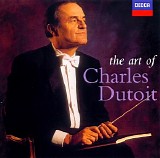 Charles Dutoit - The Art Of Charles Dutoit