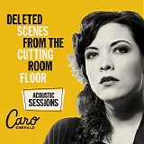 Caro Emerald - Deleted Scenes from the Cutting Room Floor: The Acoustic Sessions