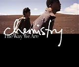 CHEMISTRY - The Way We Are