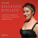 Carolyn Sampson, The King's Consort & Robert King - Mozart: Exsultate jubilate!