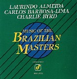 Carlos Barbosa-Lima, Charlie Byrd & Laurindo Almeida - Music of the Brazilian Masters (Instrumental)