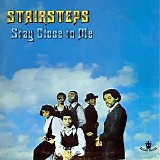 The Stairsteps - Stay Close To Me