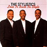 The Stylistics - Love Is Back In Style