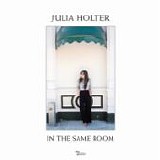 Julia HOLTER - 2017: In The Same Room