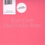 Dave Clarke - What Was Her Name - EP