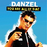 Danzel - You Are All of That - EP (Remixed)
