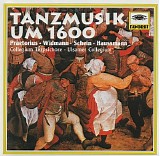Collegium Terpsichore, Fritz Neumeyer, Ulsamer Collegium & Josef Ulsamer - Tanzmusik um 1600