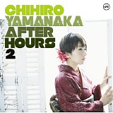 Chihiro Yamanaka - After Hours 2