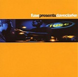 Dave Clarke - Fuse Presents Dave Clarke