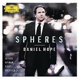 Daniel Hope - Spheres - Einaudi, Glass, Nyman, PÃ¤rt, Richter
