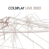 Coldplay - Live 2003