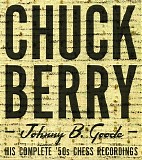 Chuck Berry - Johnny B. Goode: His Complete '50s Chess Recordings