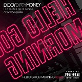 Diddy - Dirty Money - Hello Good Morning (Remix) [feat. Nicki Minaj & Rick Ross] - Single