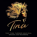 Tina Turner - Tina - The Tina Turner Musical  (Original Cast Recording)