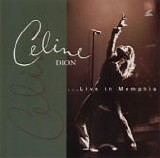 Celine Dion - ...Live In Memphis
