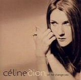 Celine Dion - On Ne Change Pas