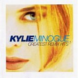 Kylie Minogue - Greatest Remix Hits 1