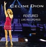 Celine Dion - Featured Live Recordings