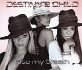Destiny's Child - Lose My Breath  [Australia]