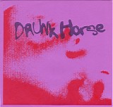 Drunk Horse - Bambi/Dirty Mind