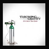 Throwing Gravity - It's Not The End