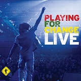 Playing For Change - Playing For Change Live