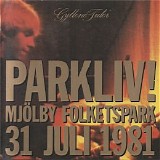 Gyllene Tider - Parkliv! MjÃ¶lby Folketspark 31 Juli 1981