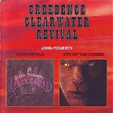 John Fogerty - Centerfield + Eye Of The Zombie