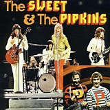The Sweet - The Sweet & The Pipkins
