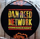 Dan Reed Network - Come Back Baby  (3 Track Ltd.Edition No. Picture Disc)