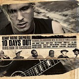 Kenny Wayne Shepherd - 10 Days Out... Blues From The Backroads