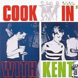 Various artists - Cookin' With Kent