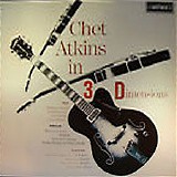Atkins, Chet (Chet Atkins) - Chet Atkins In 3 Dimensions
