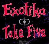 Chris & Cosey - Exotika & Take Five