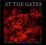 At The Gates - To Drink From The Night Itself