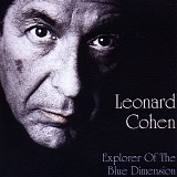Leonard Cohen - Explorer Of The Blue Dimension