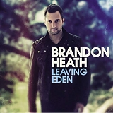 Brandon Heath - Leaving Eden