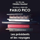 Pablo Pico - Les PrÃ©sidents et Les Voyages