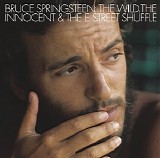 Bruce Springsteen - The Wild, The Innocent, & The E Street Shuffle