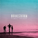 Bravestation - Giants & Dreamers